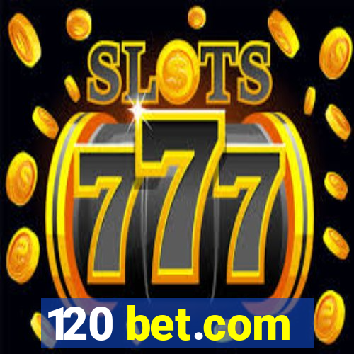 120 bet.com